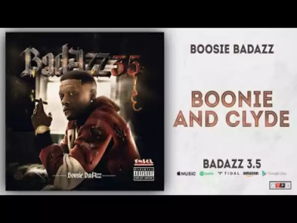 Boosie Badazz - Bonnie And Clyde (Badazz 3.5)